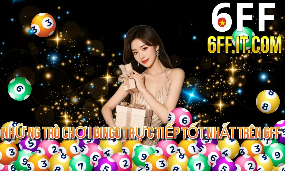 Những Trò Chơi Bingo Trực Tiếp Tốt Nhất Trên 6FF